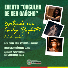 Espetculo ‘Orgulho de Ser Gacho’ com Emily Borghetti  atrao em Salvador do Sul